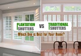 Purchase the finest plantation shutters, shades, and blinds online at really affordable prices. Plantation Shutters Or Traditional Shutters Which Is Best For Your Home