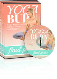 Yoga burn is unique in that it uses only a small subset of poses, combined in a variety of different phase 1: Yoga Burn Final Phase Specially Designed Health Care