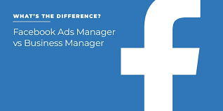 Facebook Ads Manager Vs Business Manager What S The Difference