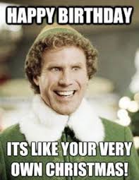 2) 19 hilariously funny happy birthday meme. Happy Birthday Meme Funny Birthday Meme Images Christmas Memes Funny Buddy The Elf Christmas Humor