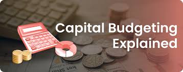 Capital Budgeting: Meaning, Objectives, Process & Techniques