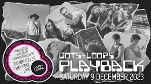 PLAYBACK — dots+loops