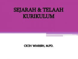 Secara etimologis istilah kurikulum yang dalam bahasa inggris ditulis curriculum berasal dari bahasa yunani yaitu curir yang berarti pelari, dan curere yang berarti tempat berpacu. Telaah Pustaka 23 Feb 2016 Pro Di S