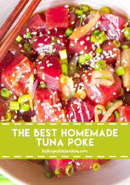 The Best Homemade Tuna Poke Kathryn S Kitchen Recipe Sushi Recipes Homemade Seafood Recipes Tuna Recipes