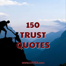 150 Trust Quotes And Trust Issues Sayings Messages 182 love and trust quotes. 150 trust quotes and trust issues