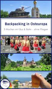Backpacking Ohne Fliegen Mit Bus Bahn Nach Osteuropa Osteuropa Europa Reisen In Europa