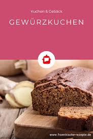 Gewurzkuchen Frankische Rezepte Rezept Gewurzkuchen Kuchen Rezepte