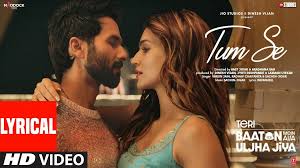 Tum Se (Lyrics): Shahid Kapoor, Kriti Sanon | Sachin-Jigar, Raghav  Chaitanya, Varun Jain, Indraneel