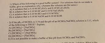 Solved 1 Which Of The Following Is A Good Buffer System Chegg Com