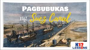 In 2015, egypt's government opened a major expansion of the canal that deepened the main waterway and provided ships with a 35km (22 mile) channel parallel to it. Ap5 Unit 4 Aralin 15 Pagbubukas Ng Suez Canal Youtube