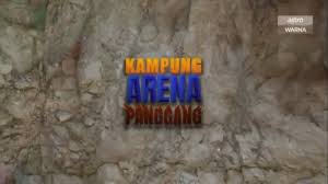 Download arena panggang warna live (2018). Kampung Arena Panggang Full Movie