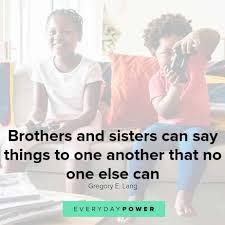 Share these 50 short quotes about sisters and their family bond. 115 Sibling Quotes Celebrating Brothers And Sisters 2021