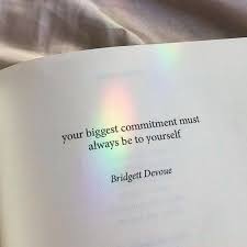 Your Biggest Commitment Must Always Be To Yourself It S So Important To Put Ourselfs First Alwa Inspirational Quotes Motivation Self Quotes Self Love Quotes