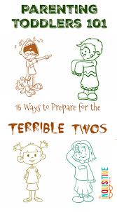 At this critical age when children are learning so fast and parenting a toddler often feel. Parenting Toddlers 101 The Terrible Twos The Inquisitive Mom