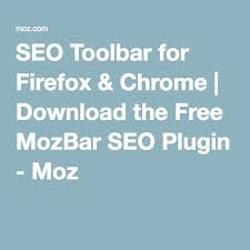 Seo Toolbar For Firefox Chrome Download The Free Mozbar Seo Plugin Seo Plugin Toolbar Blog Resources
