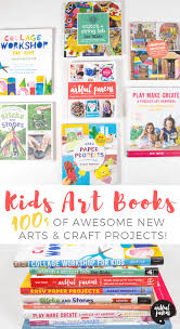 9 Awesome New Art Activity Books For Kids Via The Artful Parent Art Books For Kids Art Activities For Kids Kids Activity Books