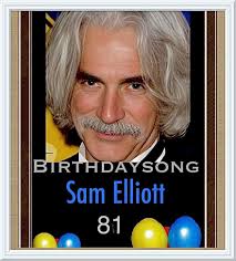 Sam Elliott's birthday and career