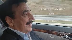 75 yaşında olan hakkı bulut aslen tunceli doğumlu. Hakki Bulut Eden Utansin Youtube
