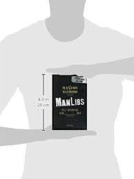 Maxims of Manhood Presents ManLibs: Fill-in Fun for REAL (adjective) Men:  Max Biggs: 9781440526572: Amazon.com: Books