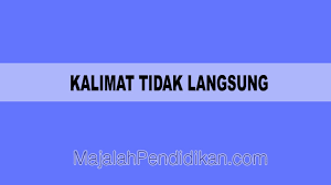 Frasa nomina modifikatif adalah kelompok kata benda yang memberikan batasan pada penjelasan. Kalimat Tidak Langsung Pengertian Karakteristik Dan Contoh