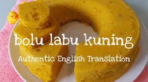 Lihat juga resep cake labu kuning (bolu panggang labu kuning) enak lainnya. Resep Bolu Labu Kuning English Youtube