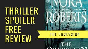 The Obsession By Nora Roberts Spoiler Free Review Youtube Nora roberts is the nyt bestselling author of more than 215 novels. the obsession by nora roberts spoiler free review