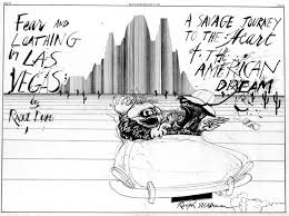 Fear And Loathing In Las Vegas Is A Novel By Hunter S Thompson And Is One Of The First Books Written De With Images Ralph Steadman Ralph Steadman Art Fear And