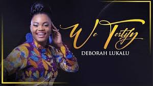 Audio Mp3 Deborah Lukalu We Testify Listen Download Free Gospel Song Wakristo Gospel Music