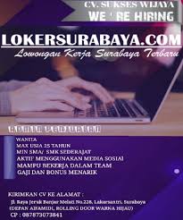 Setelah lulus sekolah sma atau. Open Recruitment At Cv Sukses Wijaya Surabaya Terbaru Mei 2019 Lowongan Kerja Surabaya Juni 2021 Lowongan Kerja Jawa Timur Terbaru