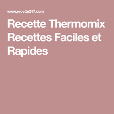 Recette Thermomix Recettes Faciles Et Rapides Recette Thermomix Recette Recette Recettes De Cuisine
