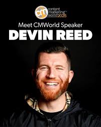 🎤 Meet #CMWorld Speaker: Devin Reed Devin is the Founder of The Reeder, a  content strategy firm helping B2B brands build trust, grow audiences, and  drive pipeline. He's also a LinkedIn Top