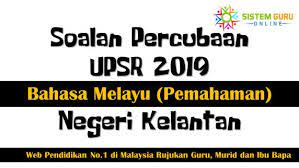 Tanpa persediaan dan latih tubi soalan ramalan ataupun soalan yang mirip kepada soalan peperiksaan yang sebenar, agak sukar murid darjah 6 untuk score. Soalan Percubaan Upsr 2019 Bahasa Melayu Pemahaman Negeri Kelantan
