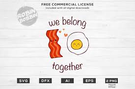 Every day we release several new svg files and. We Belong Together Bacon And Egg Valentine S Day Svg 195508 Cut Files Design Bundles