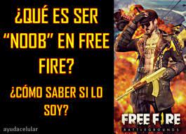 ¿qué podemos hacer con los diamantes de free fire? Que Es Ser Noob En Free Fire Como Se Si Lo Soy Ayuda Celular