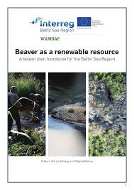 Maybe you would like to learn more about one of these? Pdf Beaver As A Renewable Resource A Beaver Dam Handbook For The Baltic Sea Region Beaver As A Renewable Resource A Beaver Dam Handbook For The Baltic Sea Region