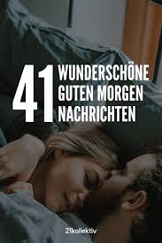 41 Susse Guten Morgen Nachrichten Die Verschicken Solltest Guten Morgen Liebe Spruche Guten Morgen Nachricht Guten Morgen Susse