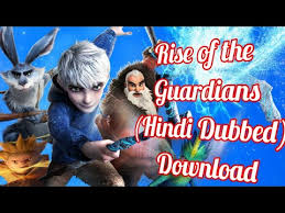 Watch guardians (2017) (in hindi) full movie watch free online. Rise Of The Gaurdians Movie Hindi Dubbed Download Youtube