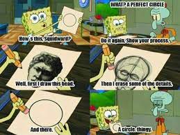How to make a borderless circle in gimp? The Best Way To Draw A Perfect Circle Spongebob Funny Spongebob Love Spongebob