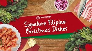 While the names of some dishes may be the same as those found in other cuisines, many of them have evolved to mean something distinctly different in the context of filipino cuisine. Infographic Signature Filipino Christmas Dishes
