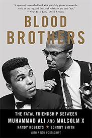Jim brown looks back on the historic meeting he had with muhammad ali, sam cooke and malcolm x in miami over five decades ago. Amazon Com Blood Brothers The Fatal Friendship Between Muhammad Ali And Malcolm X 9780465093229 Roberts Randy Smith Johnny Books