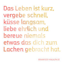 Das Leben Ist Kurz Brain Food Magazin Kurze Zitate Leben Kurze Zitate Zitate