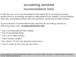 Learn how to write an accounting cover letter that shows you're the best person for the job. Accounting Assistant Recommendation Letter