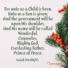 And when he was seated, his disciples came to him. Bible Gateway For Unto Us A Child Is Born Unto Us A Son Is Given And The Government Will Be Upon His Shoulder And His Name Will Be Called Wonderful Counselor