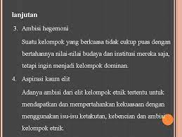 Belum tentu petahana akan diuntungkan. Hubungan Sosial Antar Kelompok Etnik Oleh Paulus Wirutomo