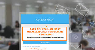 Sehubungan dengan adanya perubahan organisasi dan tata kerja kementerian pendidikan dan kebudayaan. Cara Cek Keaslian Surat Melalui Aplikasi Https Persuratan Kemdikbud Go Id Login Ceksurat Berkat Ilmu