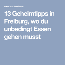13 Geheimtipps In Freiburg Wo Du Unbedingt Essen Gehen Musst Freiburg Essen Freiburg Freiburg Im Breisgau