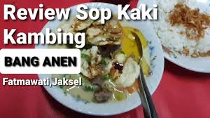Maybe you would like to learn more about one of these? Review Sop Kaki Kambing Bang Anen Fatmawati Kok Gini Rasanya Youtube
