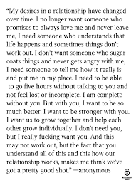 My Desires In A Relationship Have Changed Over Time Relationships My Desires In A Relationship Have Eat Pray Love Quotes Be Yourself Quotes Feelings Quotes