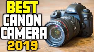Best Canon Camera Options In 2019 Best Camera To Buy