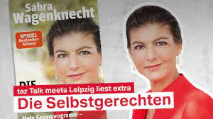 Diese vorgeblichen linksliberalen sind weder links noch liberal. Die Selbstgerechten Sarah Wagenknecht Im Taz Talk Zu Ihrem Neuen Buch Youtube